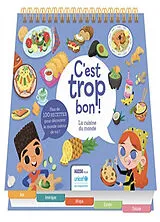 Broschiert C'est trop bon la cuisine du monde - Unicef von Berta Camille ;Ducrettet Laurent - Betowers