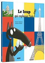 Broschiert Le Loup qui explorait Paris von Lallemand Orianne;Thuillier Éléonore