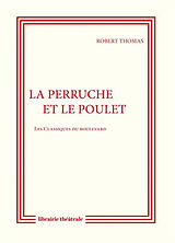 Broché La perruche et le poulet de ROBERT THOMAS