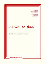 Broché Le don d'Adèle de Pierre ; Gredy, Jean-Pierre Barillet