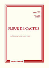 Broché Fleur de cactus de Pierre ; Gredy, Jean-Pierre Barillet