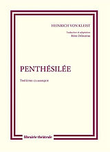 Broché Penthésilée de Heinrich Von Kleist