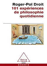 Broschiert 101 expériences de philosophie quotidienne von Roger-Pol Droit
