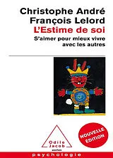 Broschiert L'estime de soi : s'aimer pour mieux vivre avec les autres von Christophe; Lelord, François André