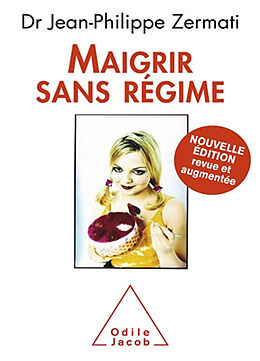 Broschiert Maigrir sans régime von Jean-Philippe Zermati