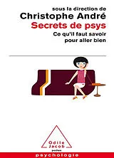 Broschiert Secrets de psys : ce qu'il faut savoir pour aller bien von Christophe André
