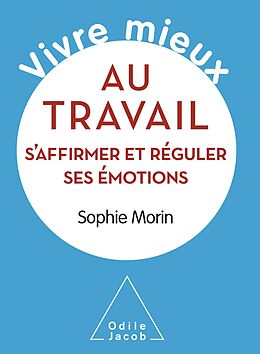 E-Book (epub) Vivre mieux au travail von Morin Sophie Morin