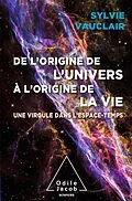 E-Book (epub) De l'origine de l'Univers a l'origine de la vie von Vauclair Sylvie Vauclair