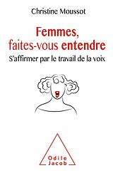 E-Book (epub) Femmes, faites-vous entendre von Moussot Christine Moussot
