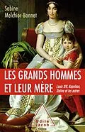 E-Book (epub) Les Grands Hommes et leur mere von Melchior-Bonnet Sabine Melchior-Bonnet