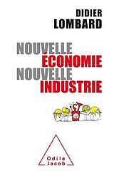 eBook (epub) Nouvelle économie, nouvelle industrie de Lombard Didier Lombard