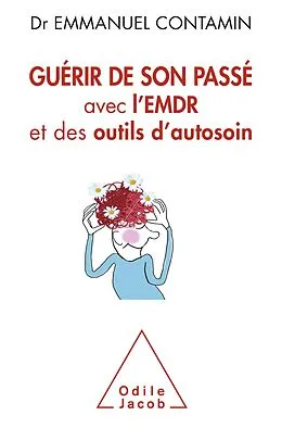 E-Book (epub) Guerir de son passe von Contamin Emmanuel Contamin