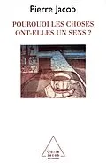 ePUB Pourquoi les choses ont-elles un sens ? von Jacob Pierre Jacob