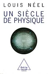 E-Book (epub) Un siecle de physique von Neel Louis Neel
