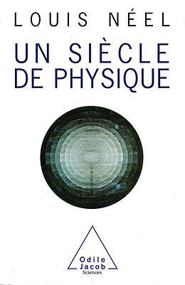 eBook (epub) Un siecle de physique de Neel Louis Neel