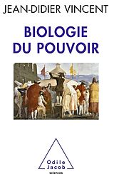 eBook (epub) Biologie du pouvoir de Vincent Jean-Didier Vincent