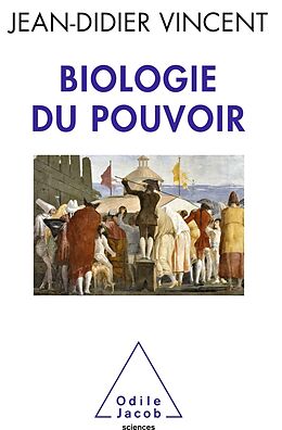 E-Book (epub) Biologie du pouvoir von Vincent Jean-Didier Vincent