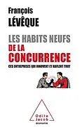 E-Book (epub) Les Habits neufs de la concurrence von Leveque Francois Leveque