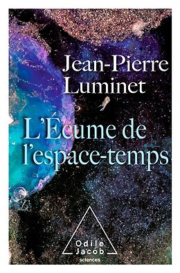 eBook (epub) L' Ecume de l'espace-temps de Luminet Jean-Pierre Luminet