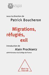 eBook (epub) Migrations, refugies, exil de Boucheron Patrick Boucheron