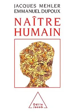 E-Book (epub) Naitre humain von Mehler Jacques Mehler