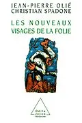 E-Book (epub) Les Nouveaux Visages de la folie von Olie Jean-Pierre Olie