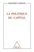 E-Book (epub) La Politique du capital von Lordon Frederic Lordon