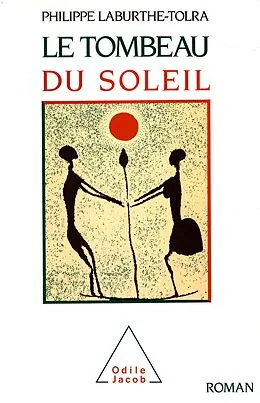 E-Book (epub) Le Tombeau du Soleil von Laburthe-Tolra Philippe Laburthe-Tolra