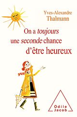 E-Book (epub) On a toujours une seconde chance d'etre heureux von Thalmann Yves-Alexandre Thalmann