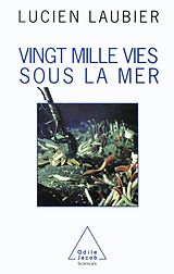 eBook (epub) Vingt Mille Vies sous la mer de Laubier Lucien Laubier