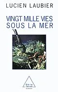 E-Book (epub) Vingt Mille Vies sous la mer von Laubier Lucien Laubier
