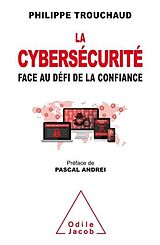 E-Book (epub) La Cybersécurité face au défi de la confiance von Trouchaud Philippe Trouchaud