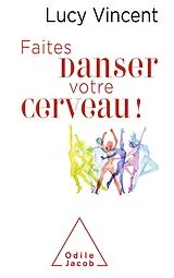 E-Book (epub) Faites danser votre cerveau von Vincent Lucy Vincent