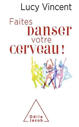 E-Book (epub) Faites danser votre cerveau von Vincent Lucy Vincent