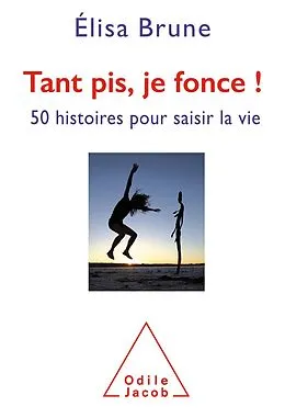E-Book (epub) Tant pis, je fonce ! von Brune Elisa Brune
