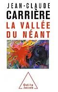 E-Book (epub) La Vallee du Neant von Carriere Jean-Claude Carriere