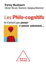 Broschiert Les philo-cognitifs : ils n'aiment que penser et penser autrement... von Fanny; Revol, Olivier; Sappey-Marinier, D Nusbaum