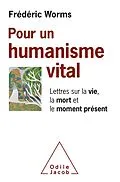 E-Book (epub) Pour un humanisme vital von Worms Frederic Worms