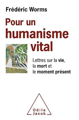 E-Book (epub) Pour un humanisme vital von Worms Frederic Worms