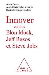 eBook (epub) Innover comme Elon Musk, Jeff Bezos et Steve Jobs de Dupas Alain Dupas
