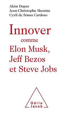 eBook (epub) Innover comme Elon Musk, Jeff Bezos et Steve Jobs de Dupas Alain Dupas