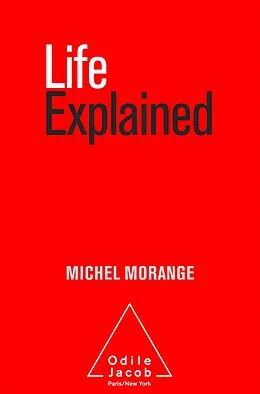 E-Book (epub) Life Explained von Morange Michel Morange