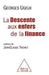 E-Book (epub) La Descente aux enfers de la finance von Ugeux Georges Ugeux