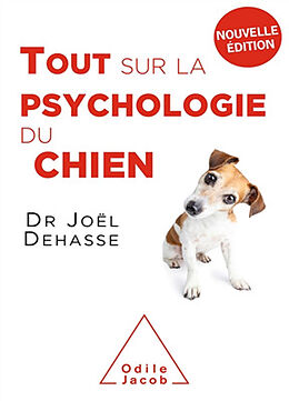 Broché Tout sur la psychologie du chien de Joël Dehasse