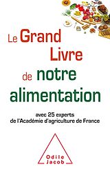 E-Book (epub) Le Grand Livre de notre alimentation von Academie d'agriculture de France _ Academie d'agriculture de Fra