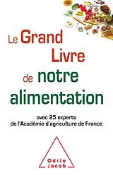 E-Book (epub) Le Grand Livre de notre alimentation von Academie d'agriculture de France _ Academie d'agriculture de Fra