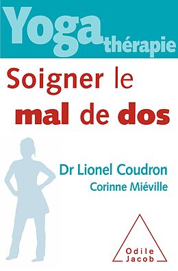 E-Book (epub) Yoga-therapie : soigner le mal de dos von Coudron Lionel Coudron