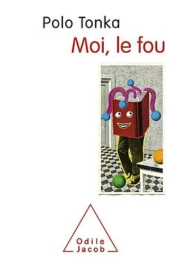 E-Book (epub) Moi, le fou von Tonka Polo Tonka