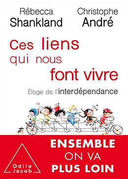 Broché Ces liens qui nous font vivre : éloge de l'interdépendance de Rébecca; André, Christophe Shankland