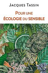 eBook (epub) Pour une écologie du sensible de Tassin Jacques Tassin